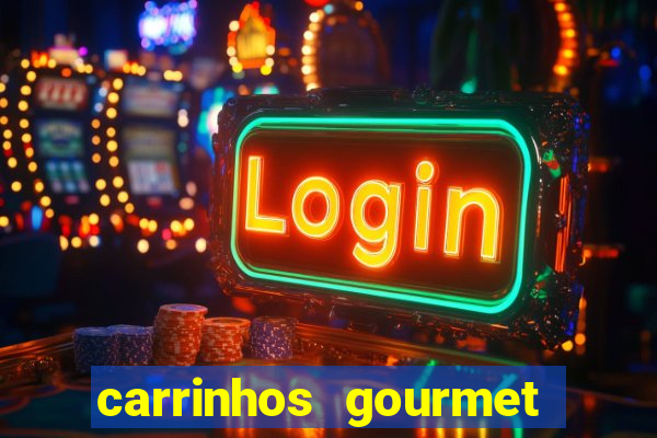 carrinhos gourmet para festas